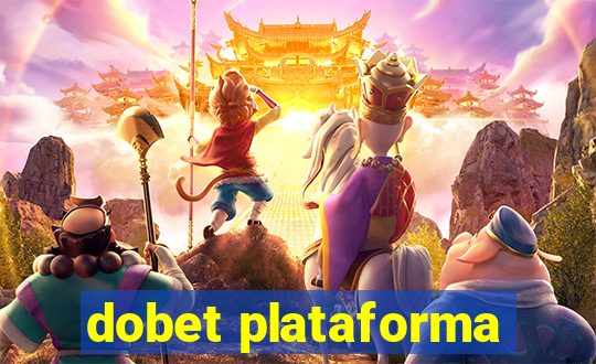 dobet plataforma